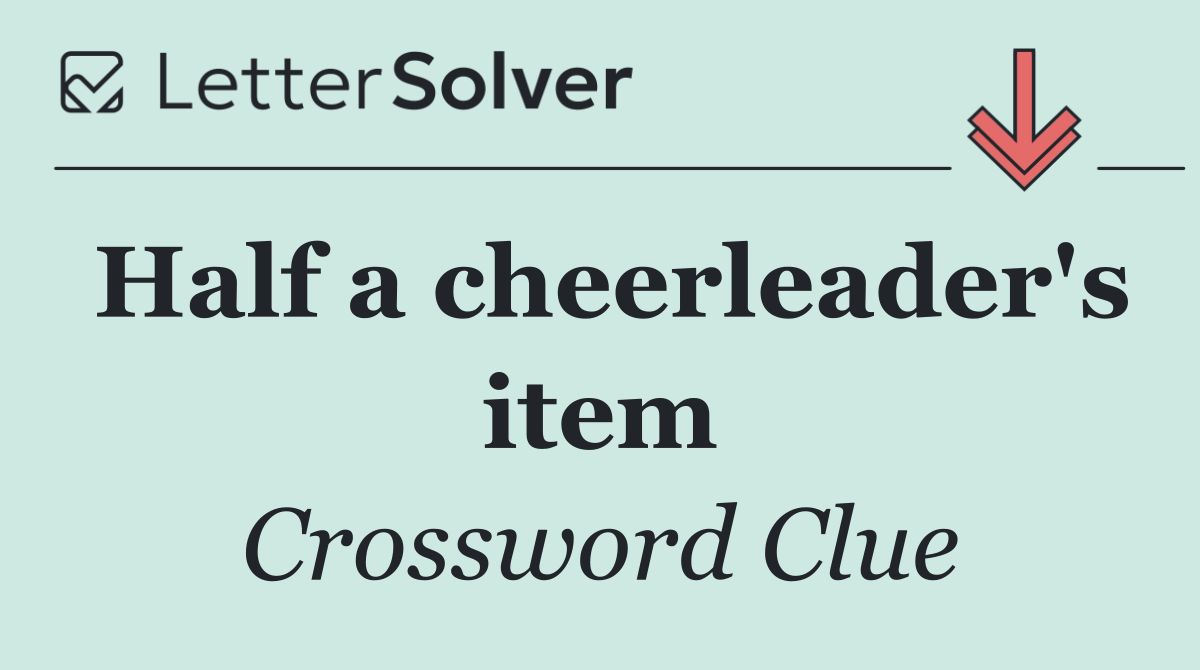 Half a cheerleader's item