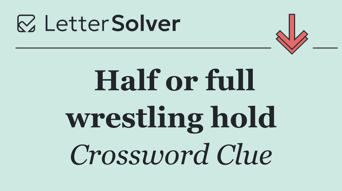 Half or full wrestling hold