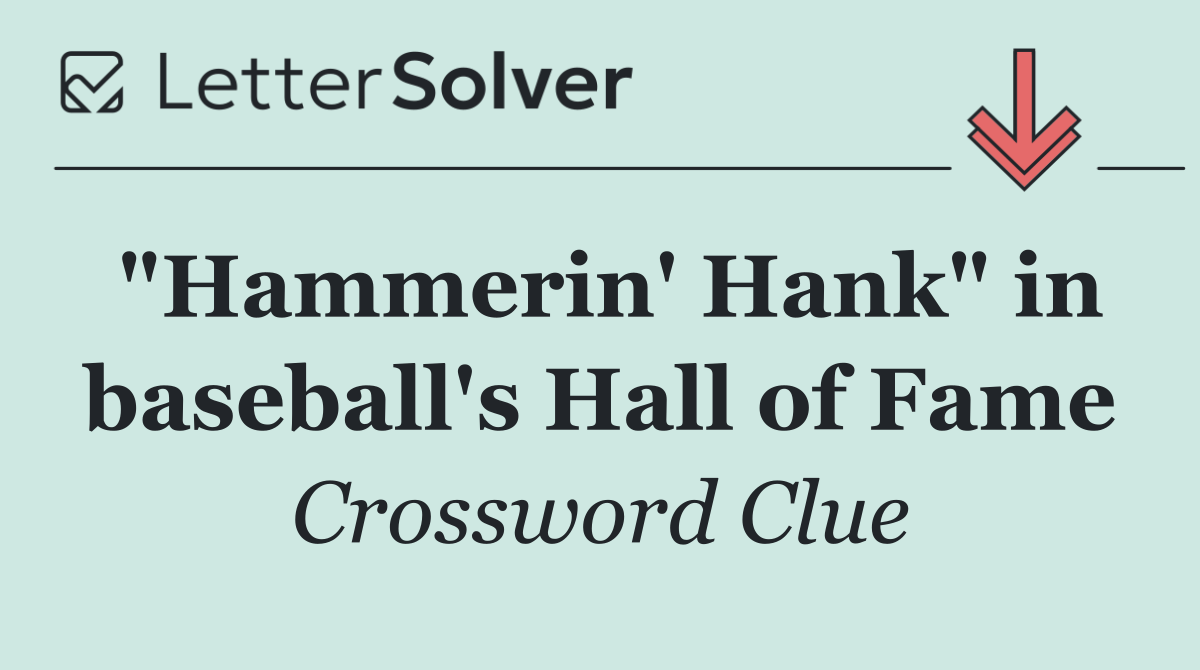 "Hammerin' Hank" in baseball's Hall of Fame
