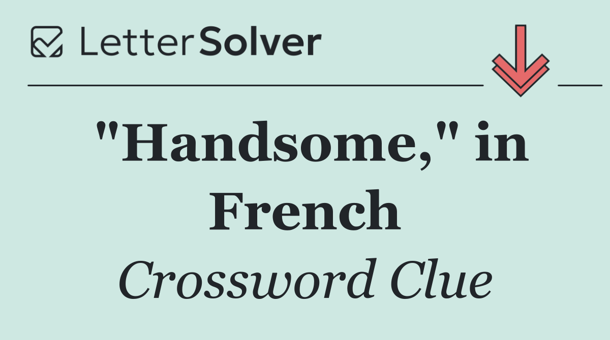 "Handsome," in French
