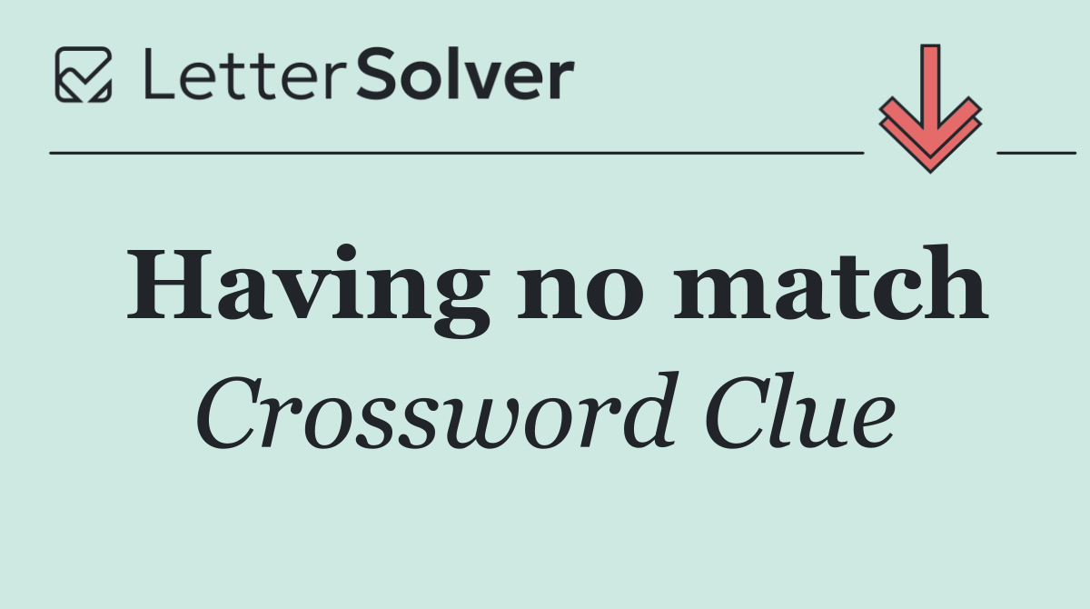 Having no match