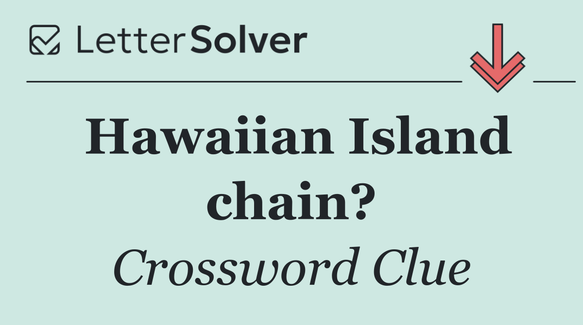 Hawaiian Island chain?