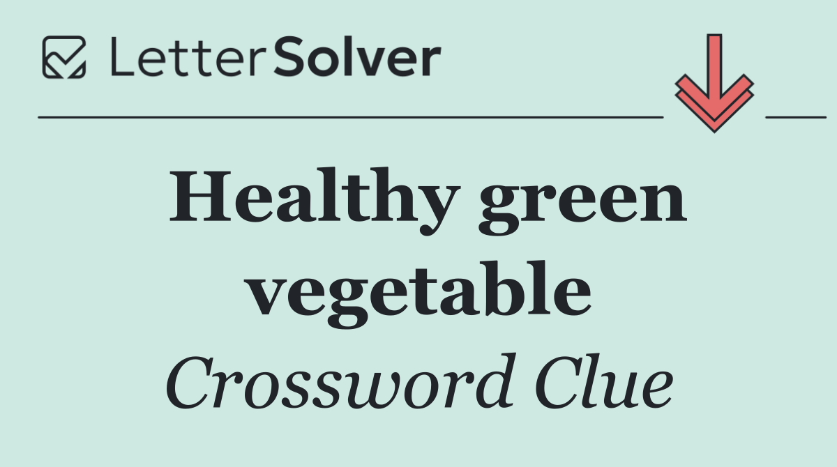Healthy green vegetable