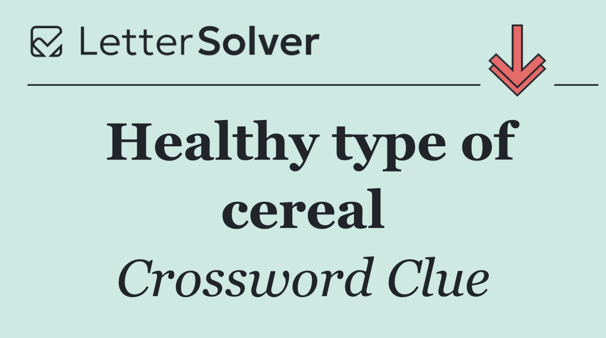 Healthy type of cereal