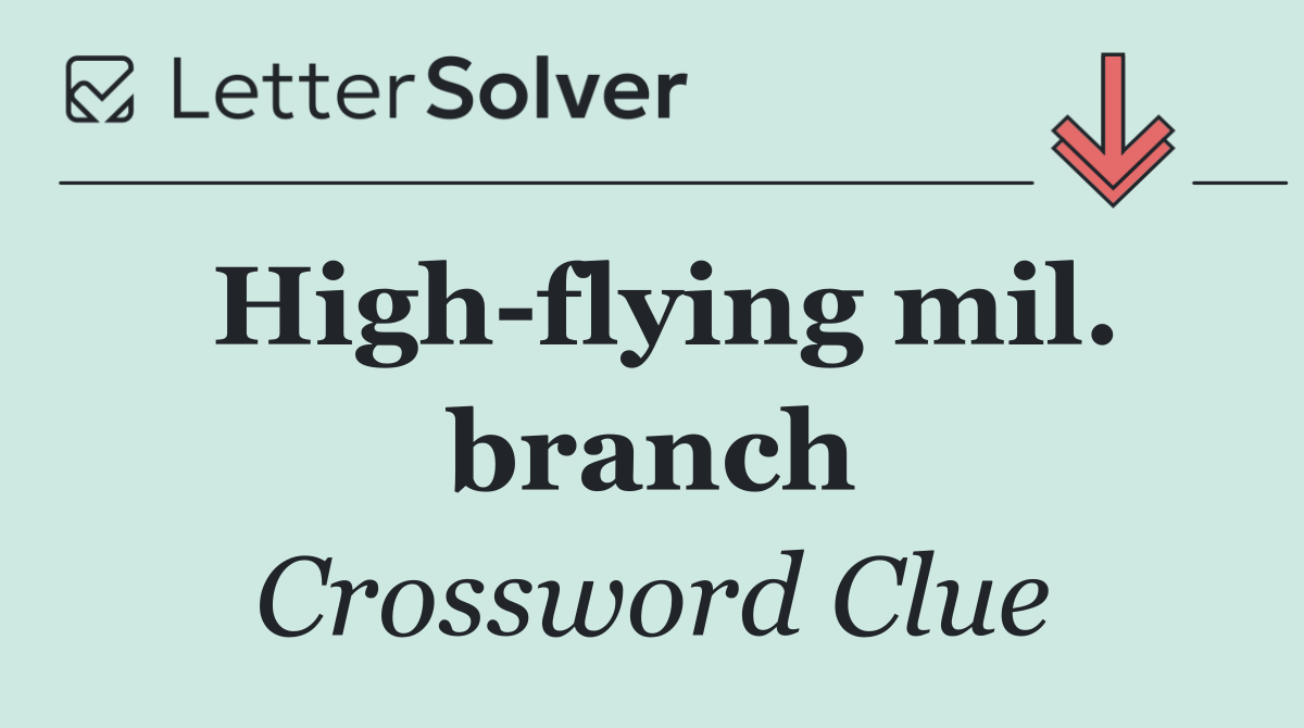 High flying mil. branch