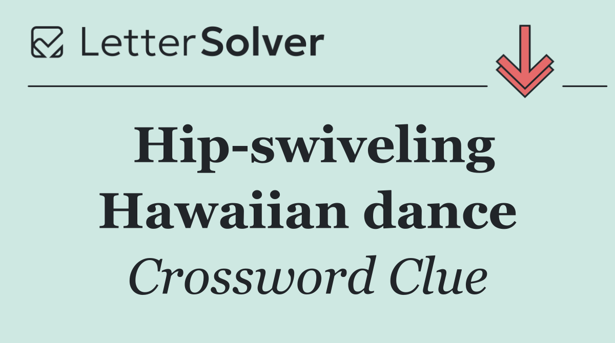 Hip swiveling Hawaiian dance