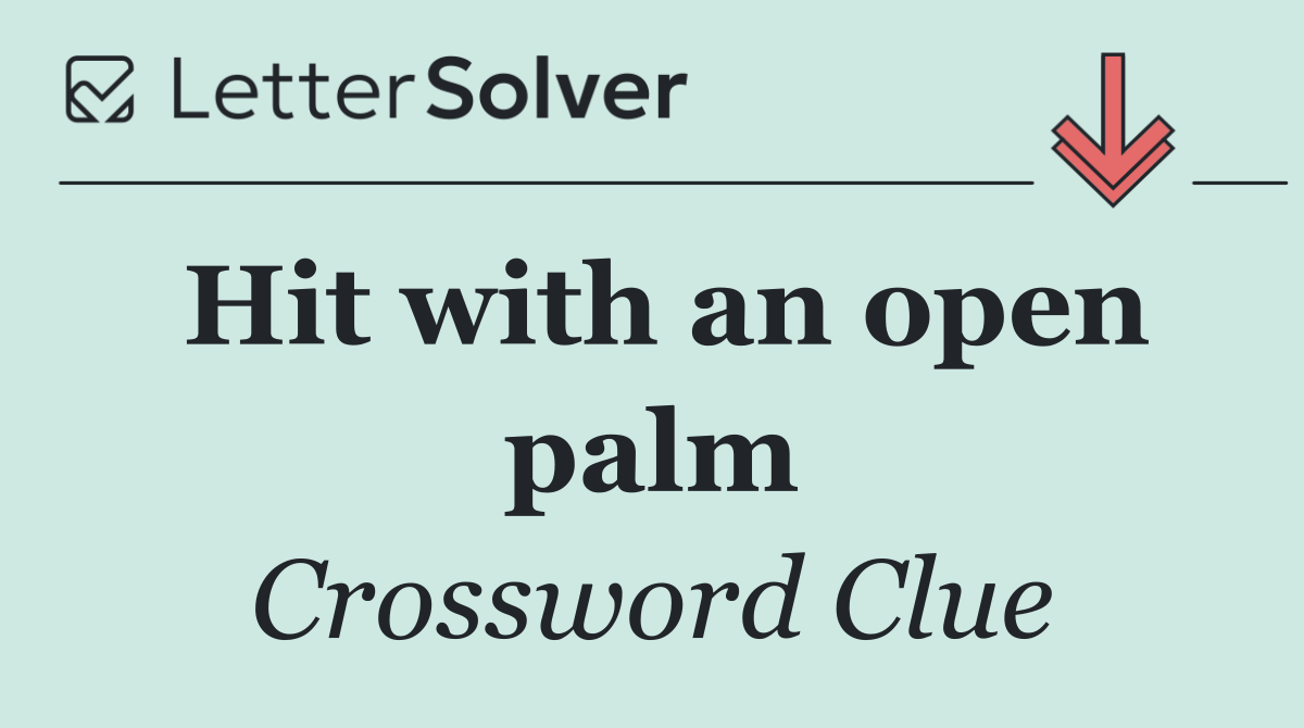 Hit with an open palm