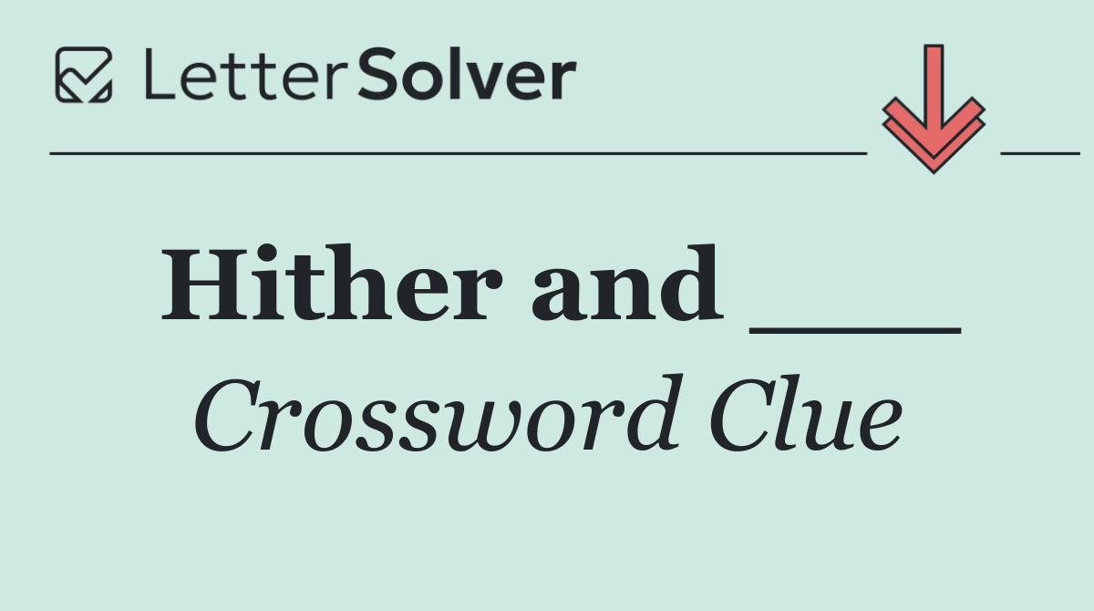 Hither and ___
