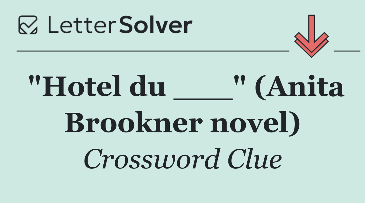 "Hotel du ___" (Anita Brookner novel)