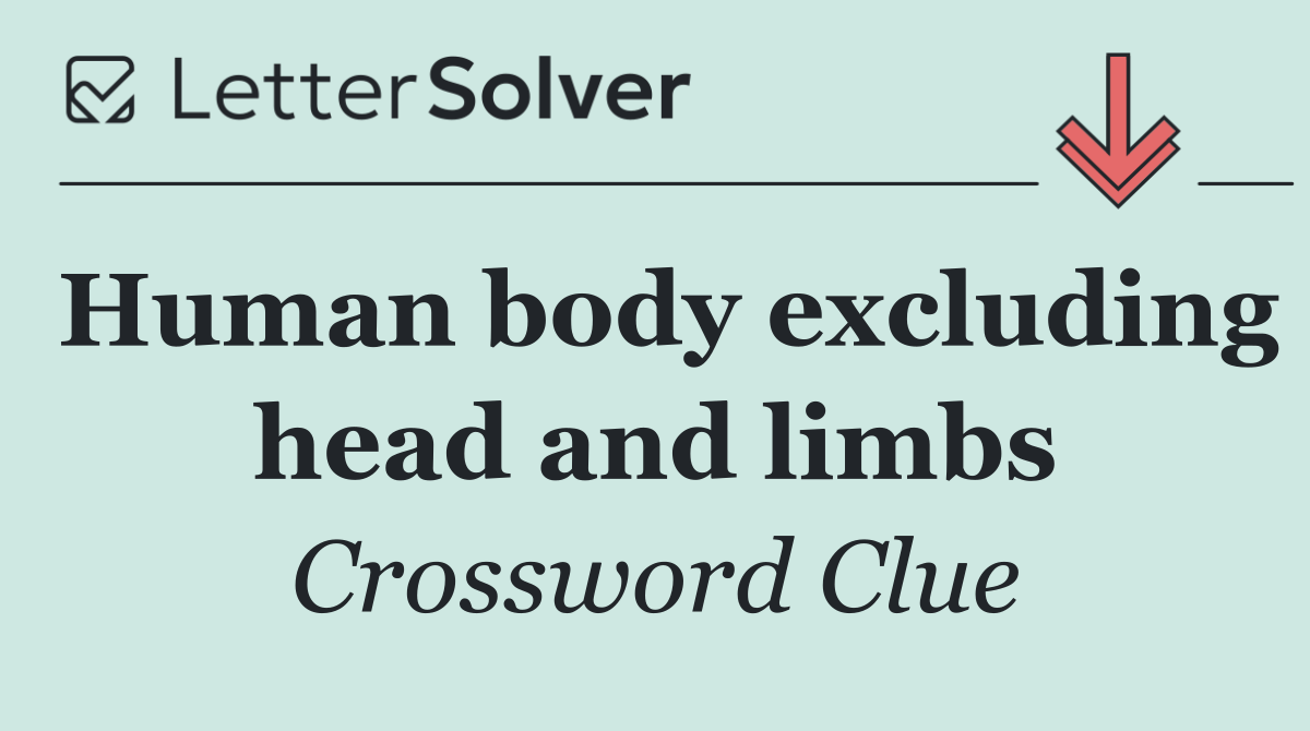 Human body excluding head and limbs