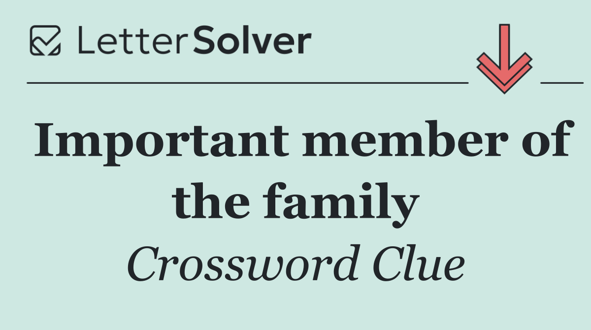 Important member of the family