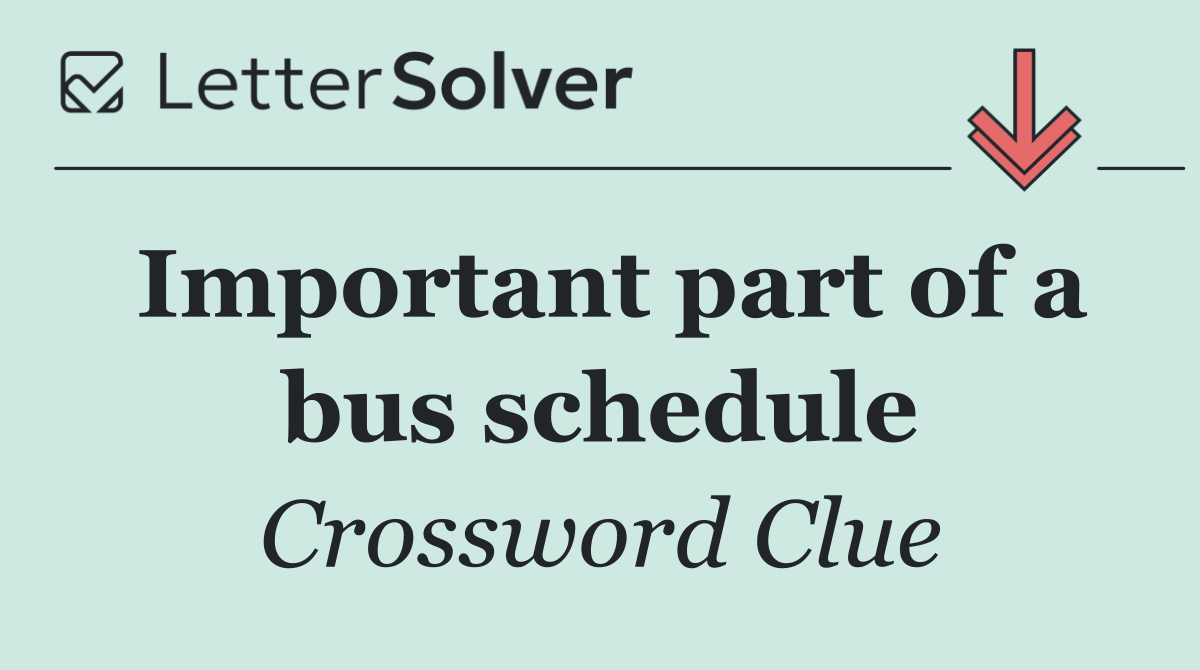 Important part of a bus schedule