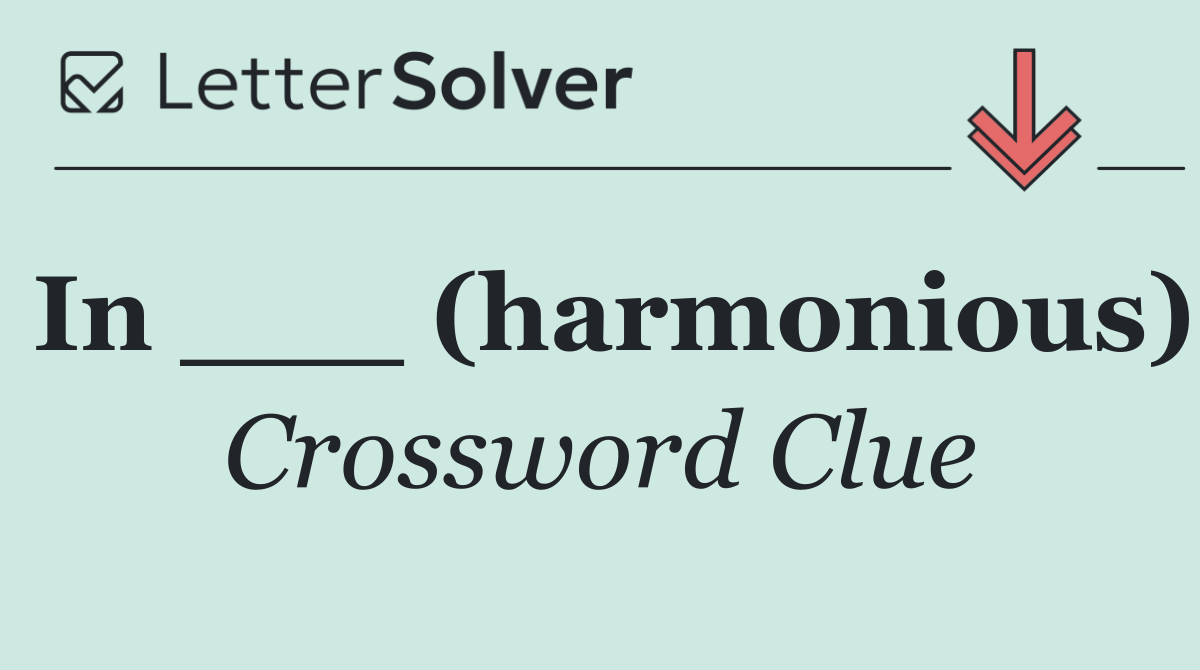 In ___ (harmonious)