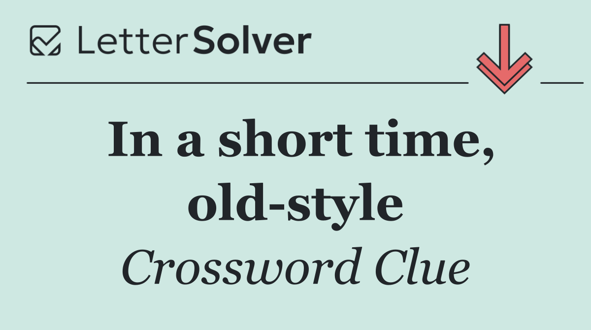 In a short time, old style
