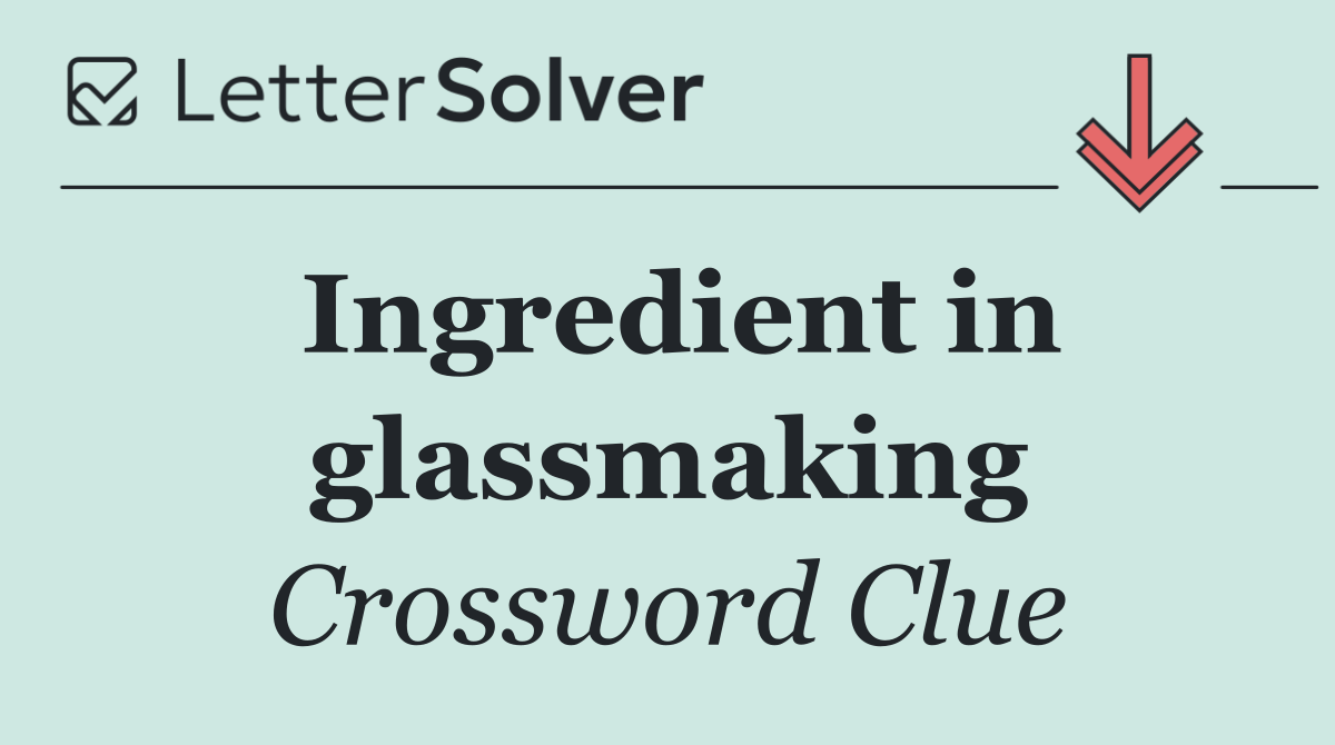 Ingredient in glassmaking