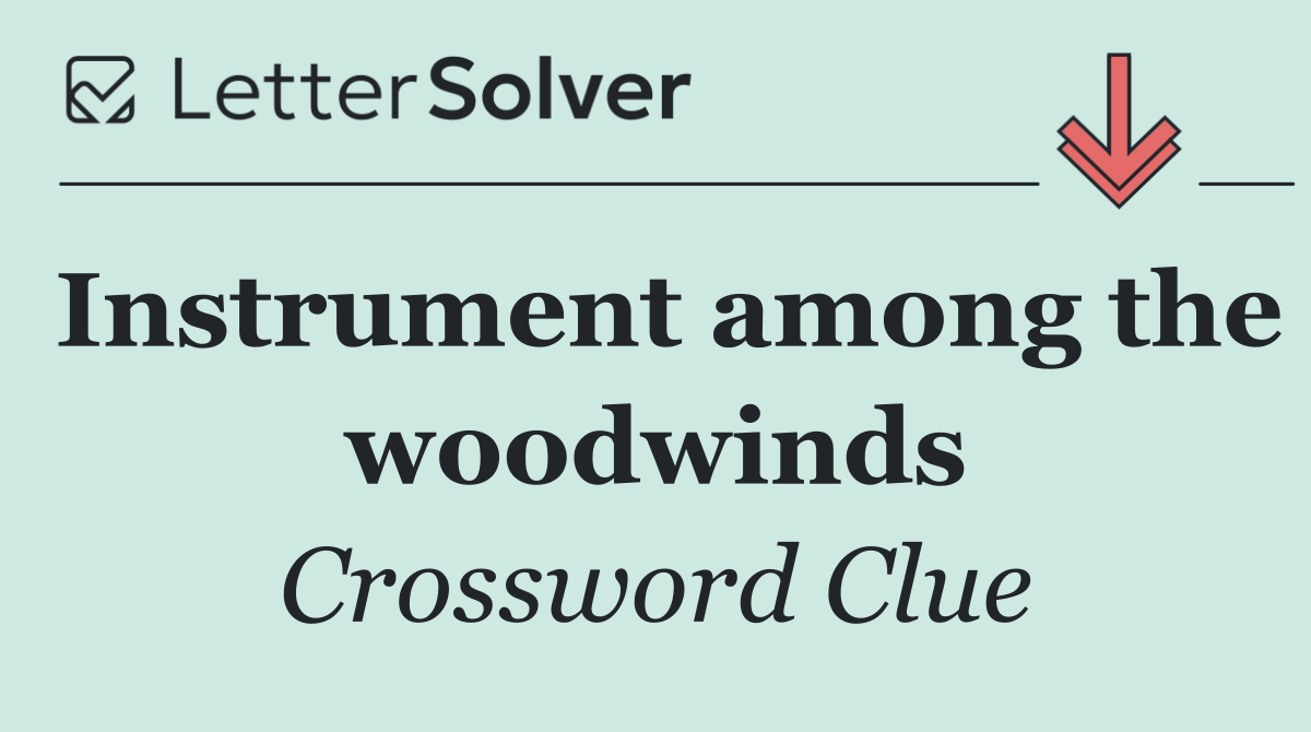 Instrument among the woodwinds