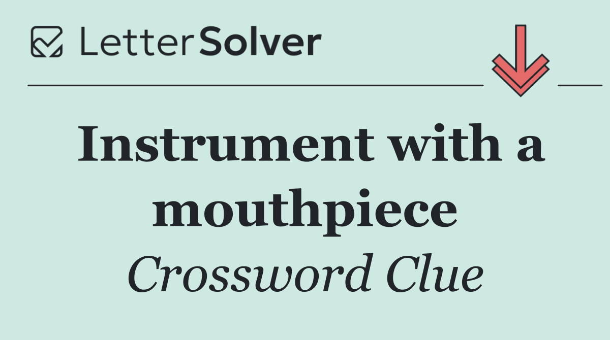 Instrument with a mouthpiece