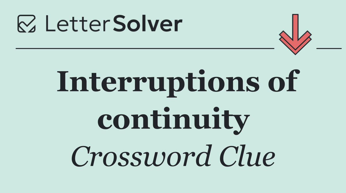 Interruptions of continuity