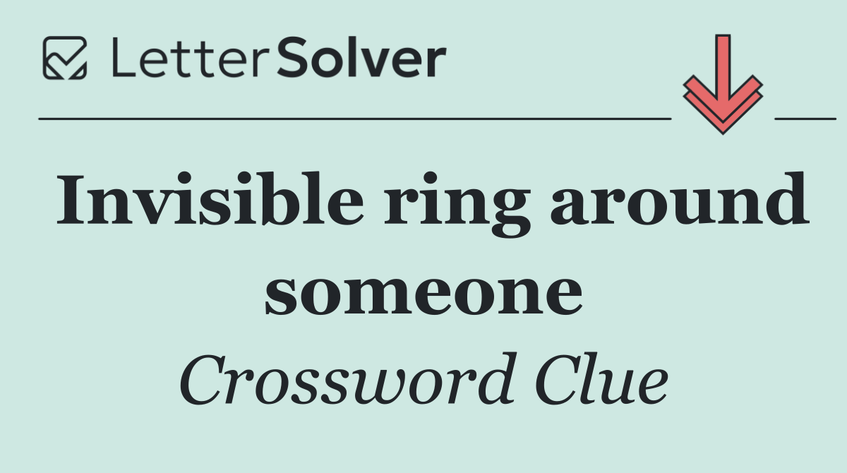 Invisible ring around someone
