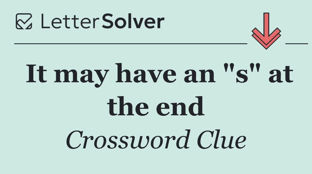 It may have an "s" at the end