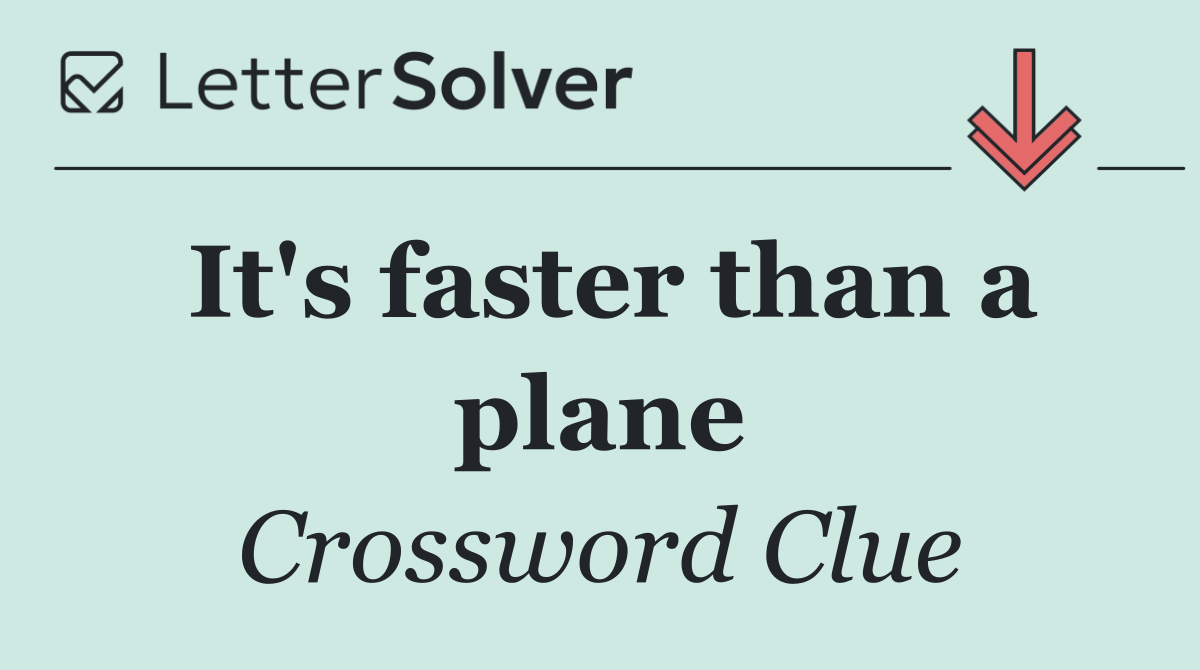 It's faster than a plane