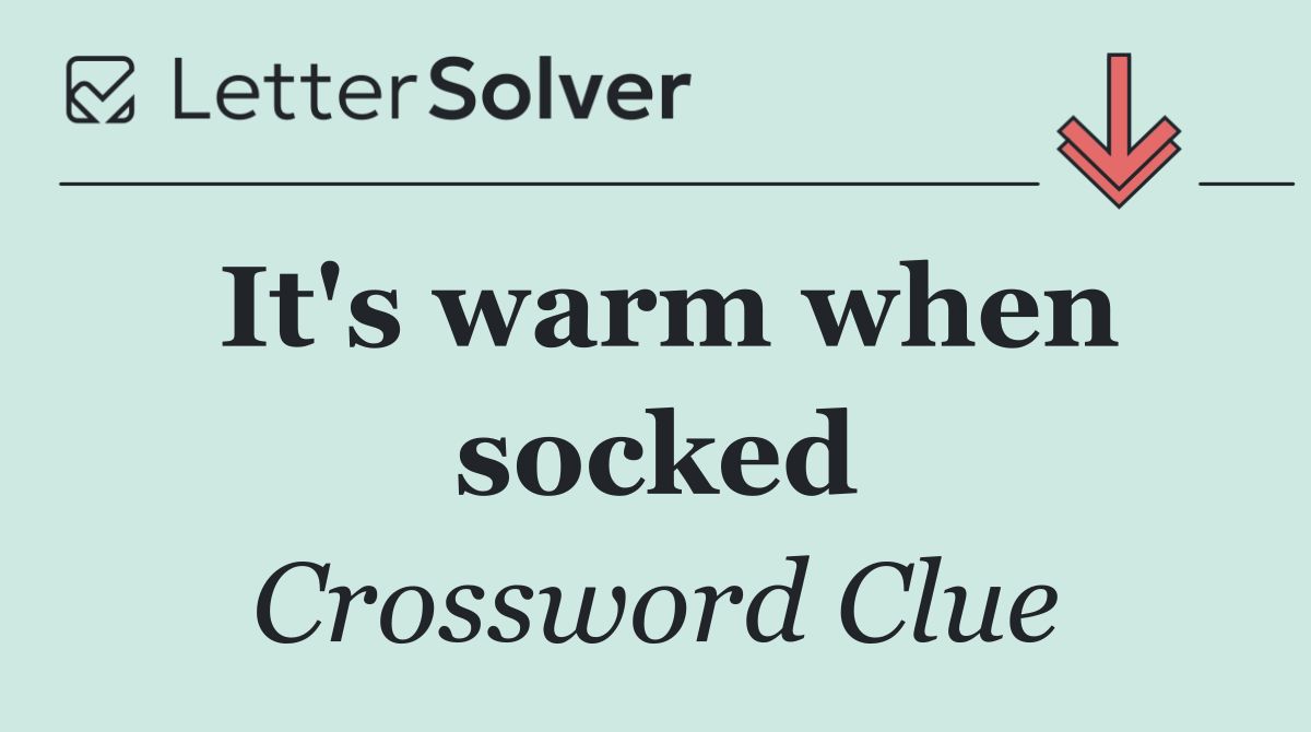 It's warm when socked
