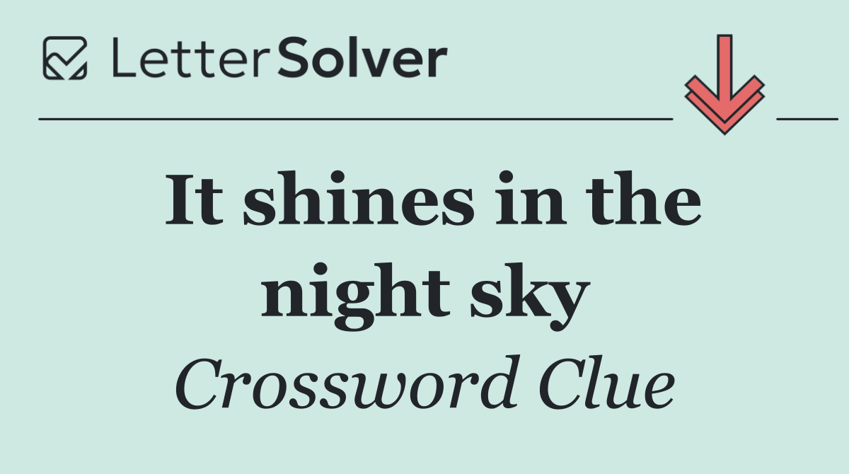 It shines in the night sky