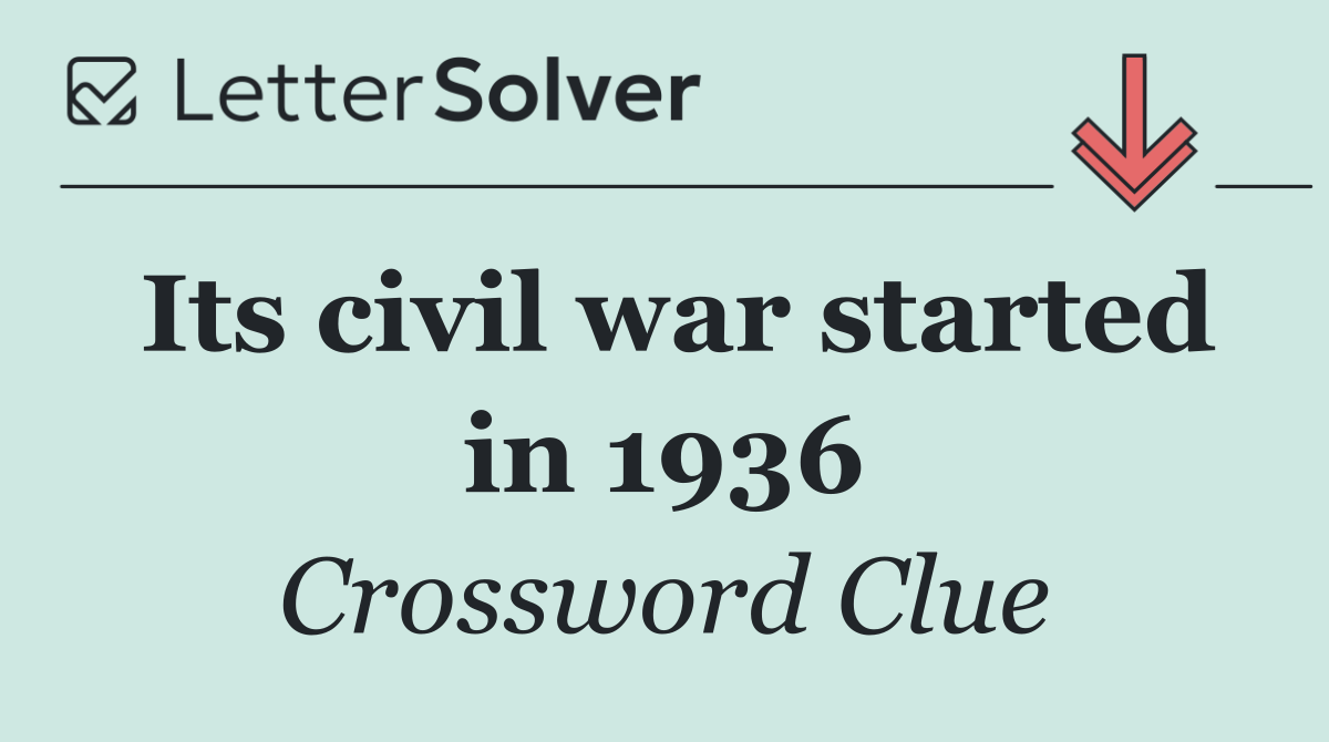 Its civil war started in 1936