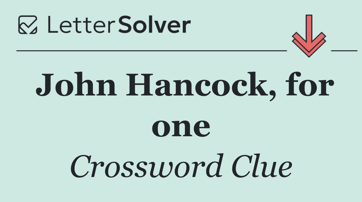John Hancock, for one