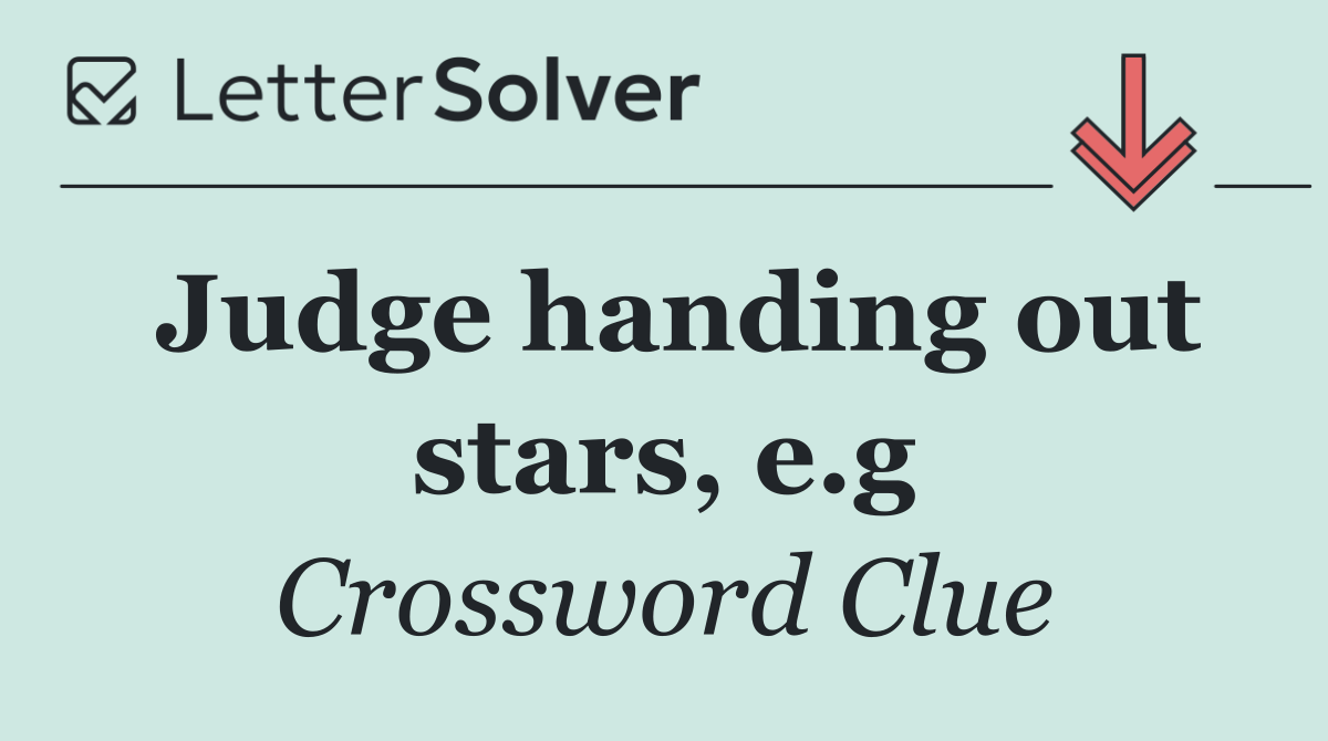 Judge handing out stars, e.g