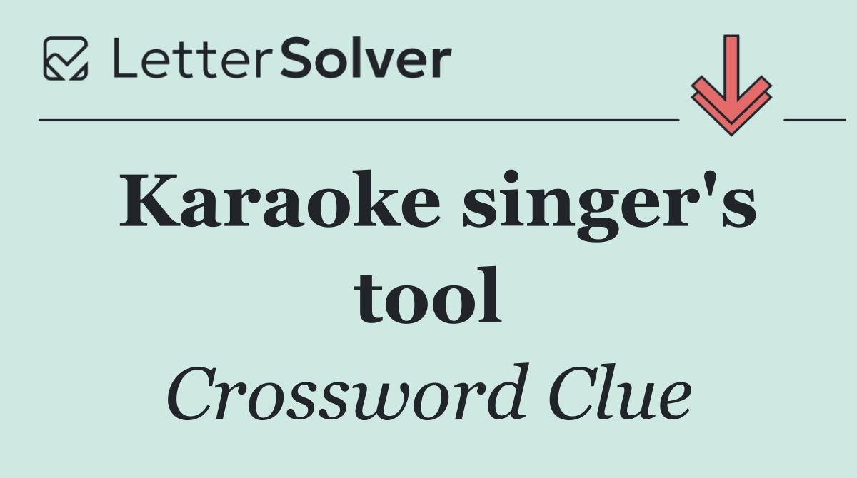 Karaoke singer's tool