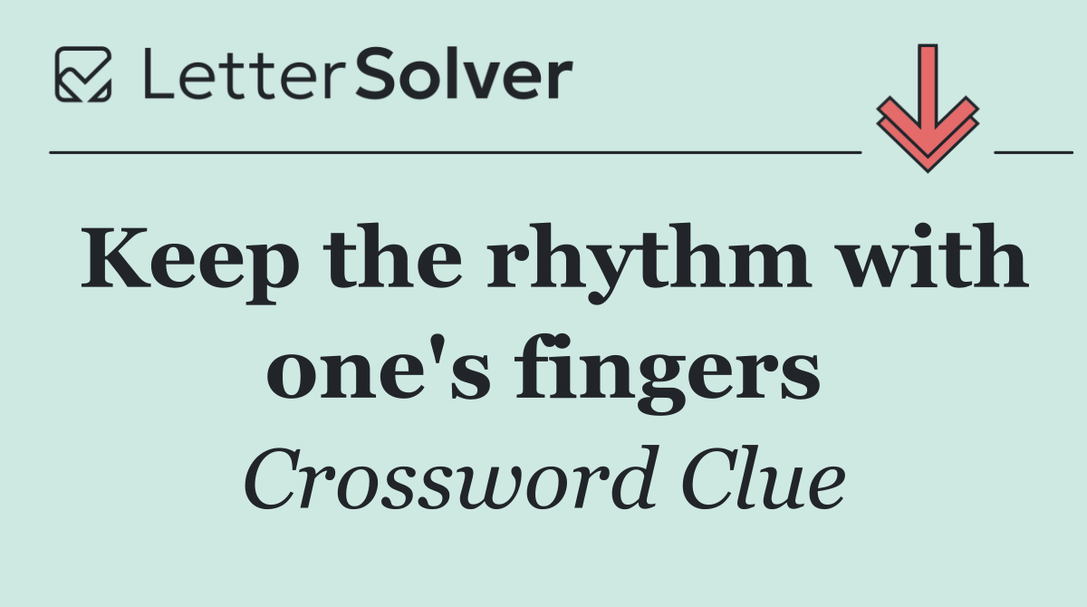 Keep the rhythm with one's fingers