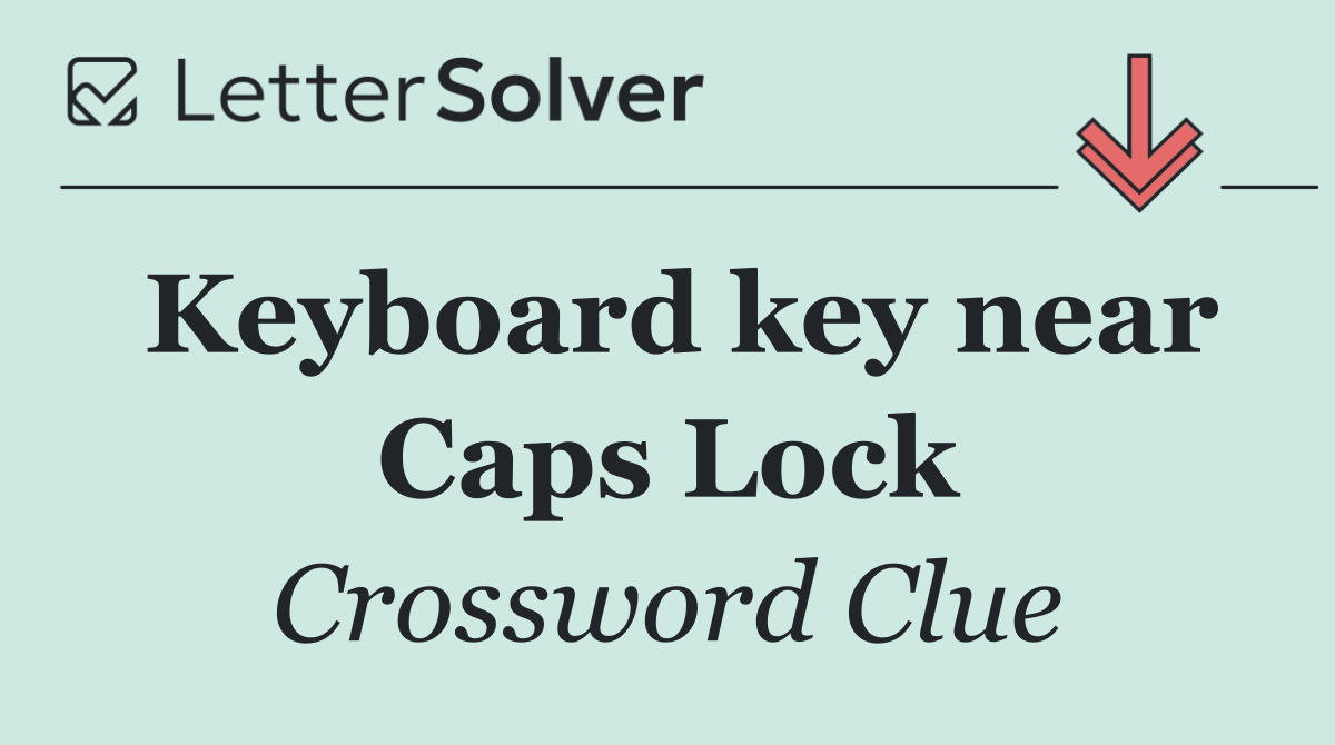 Keyboard key near Caps Lock