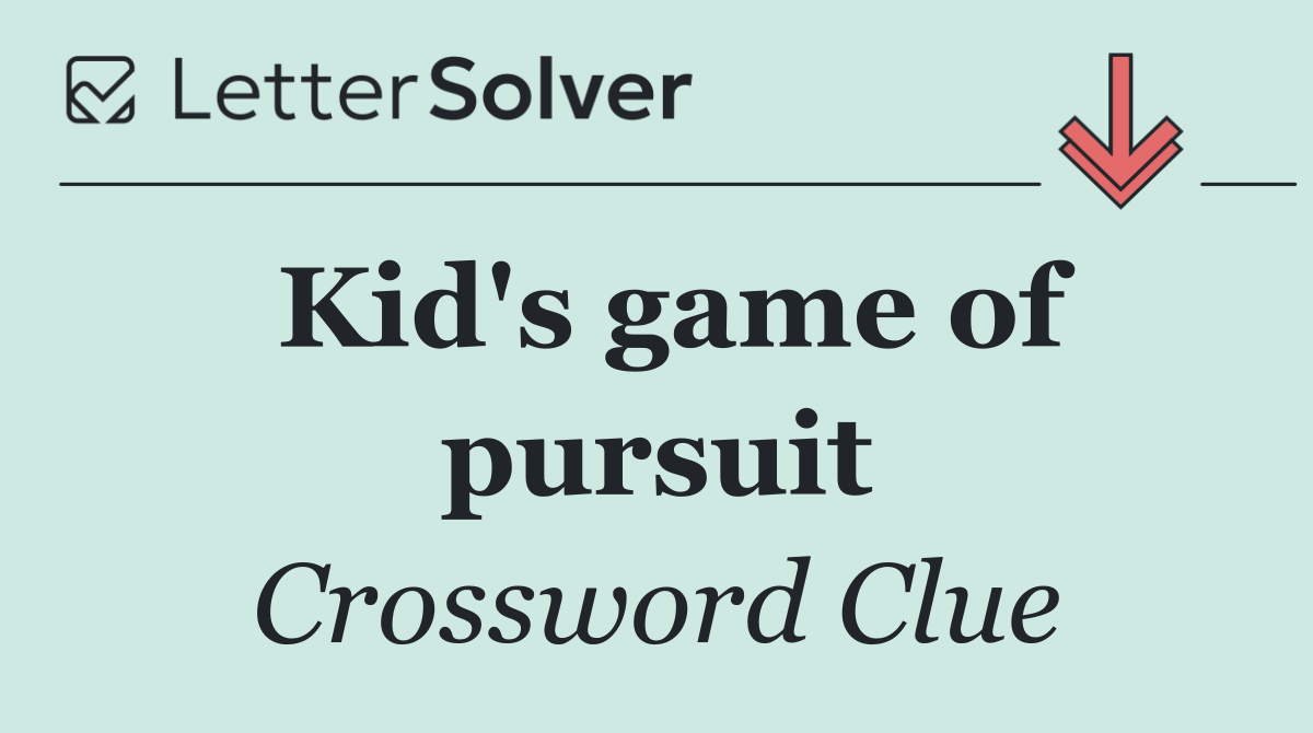 Kid's game of pursuit