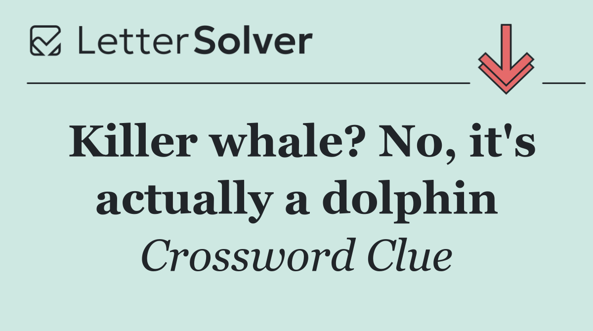 Killer whale? No, it's actually a dolphin