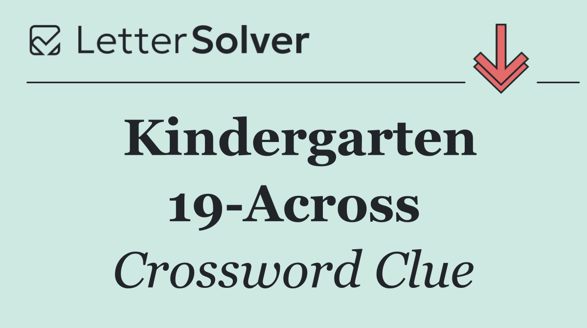 Kindergarten 19 Across