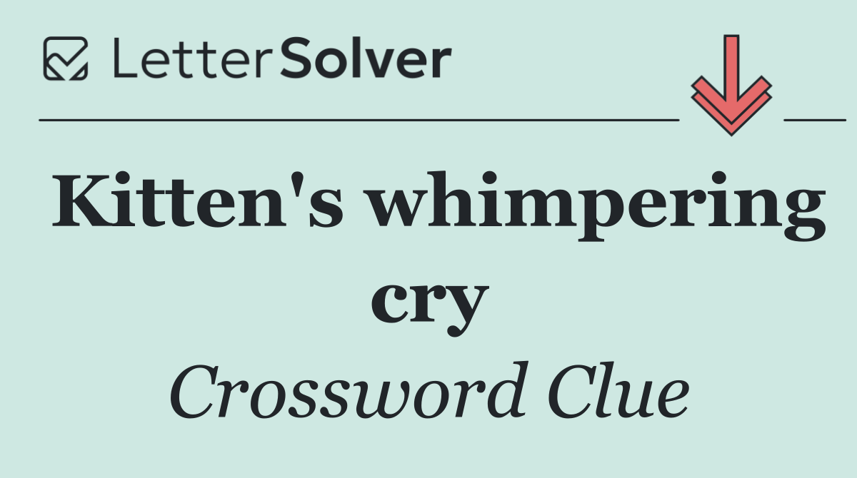 Kitten's whimpering cry