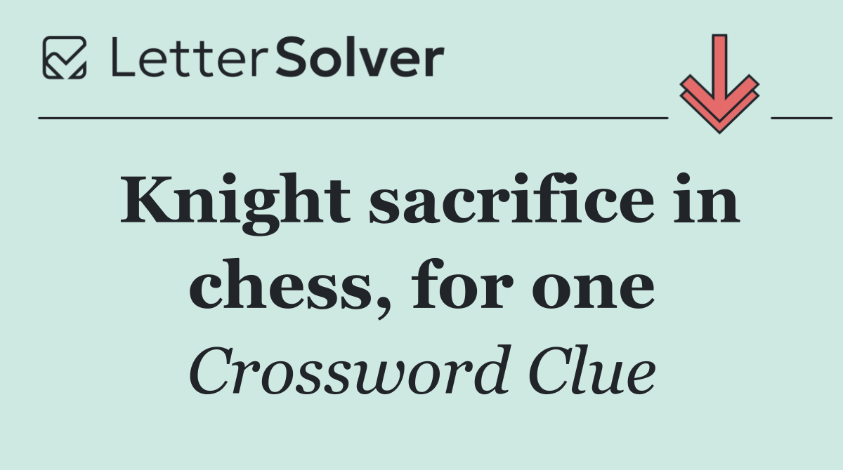 Knight sacrifice in chess, for one