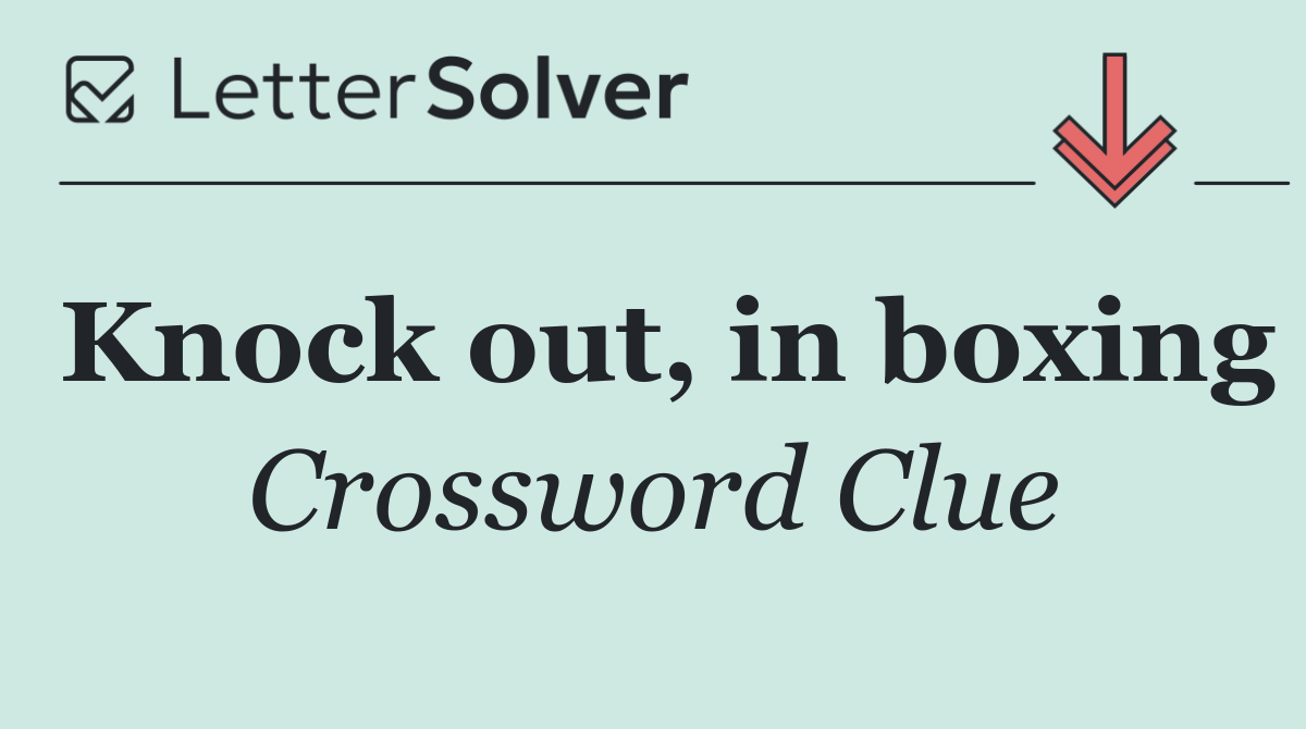 Knock out, in boxing