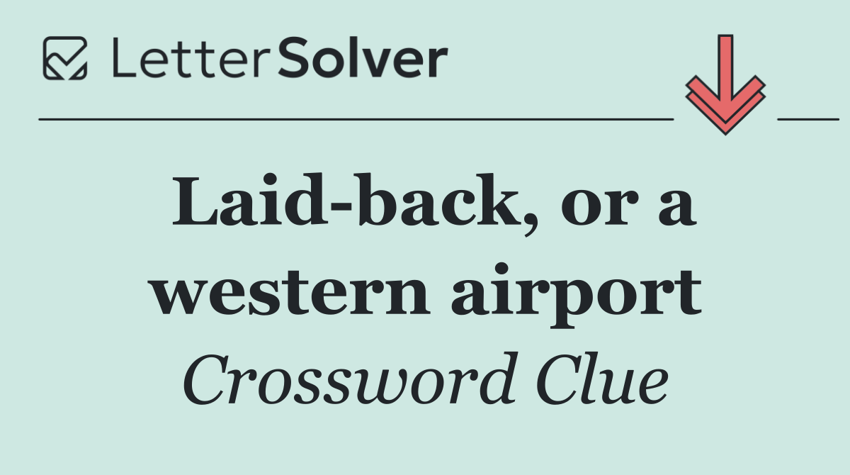 Laid back, or a western airport