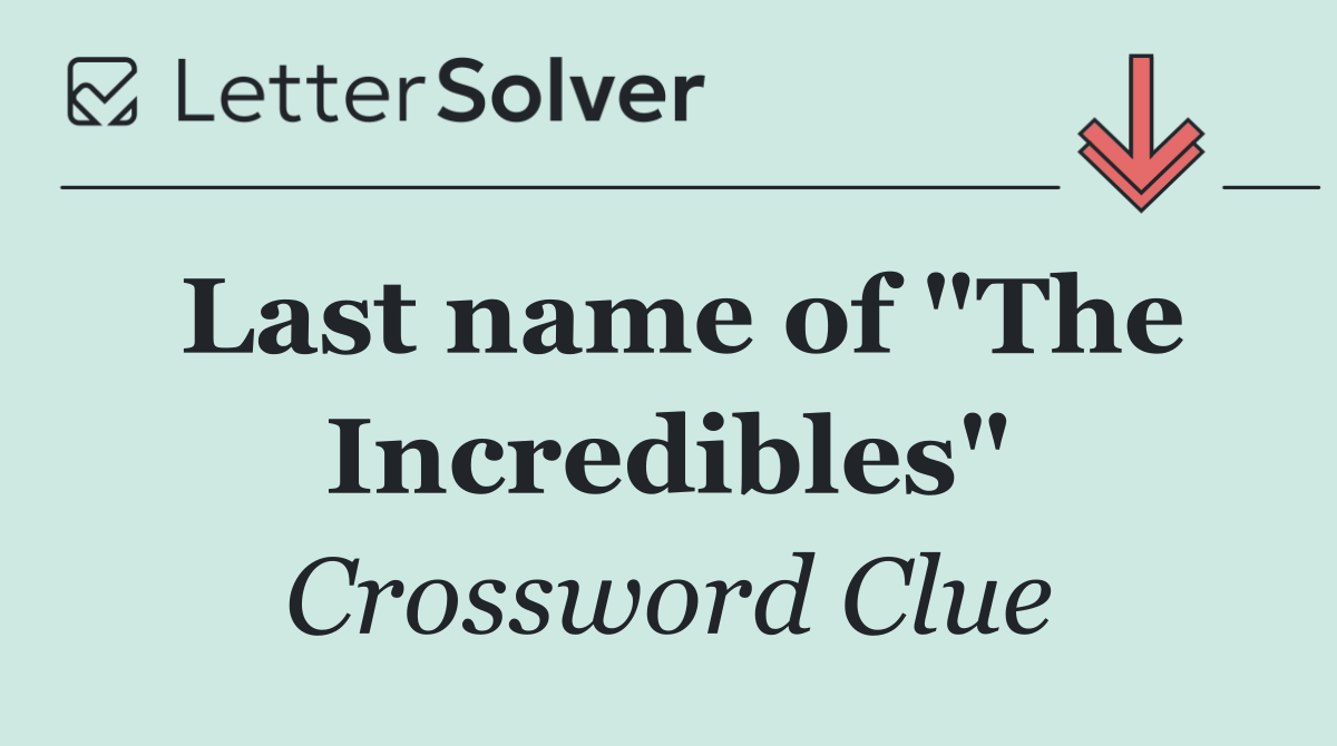Last name of "The Incredibles"