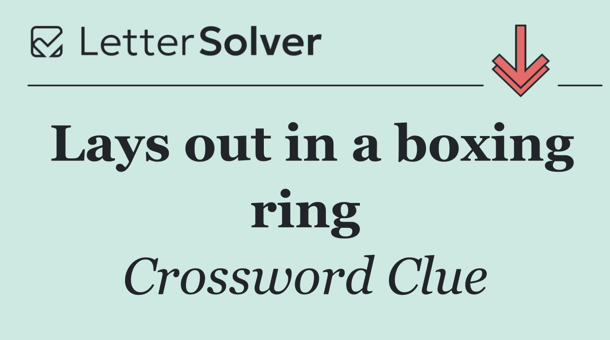 Lays out in a boxing ring