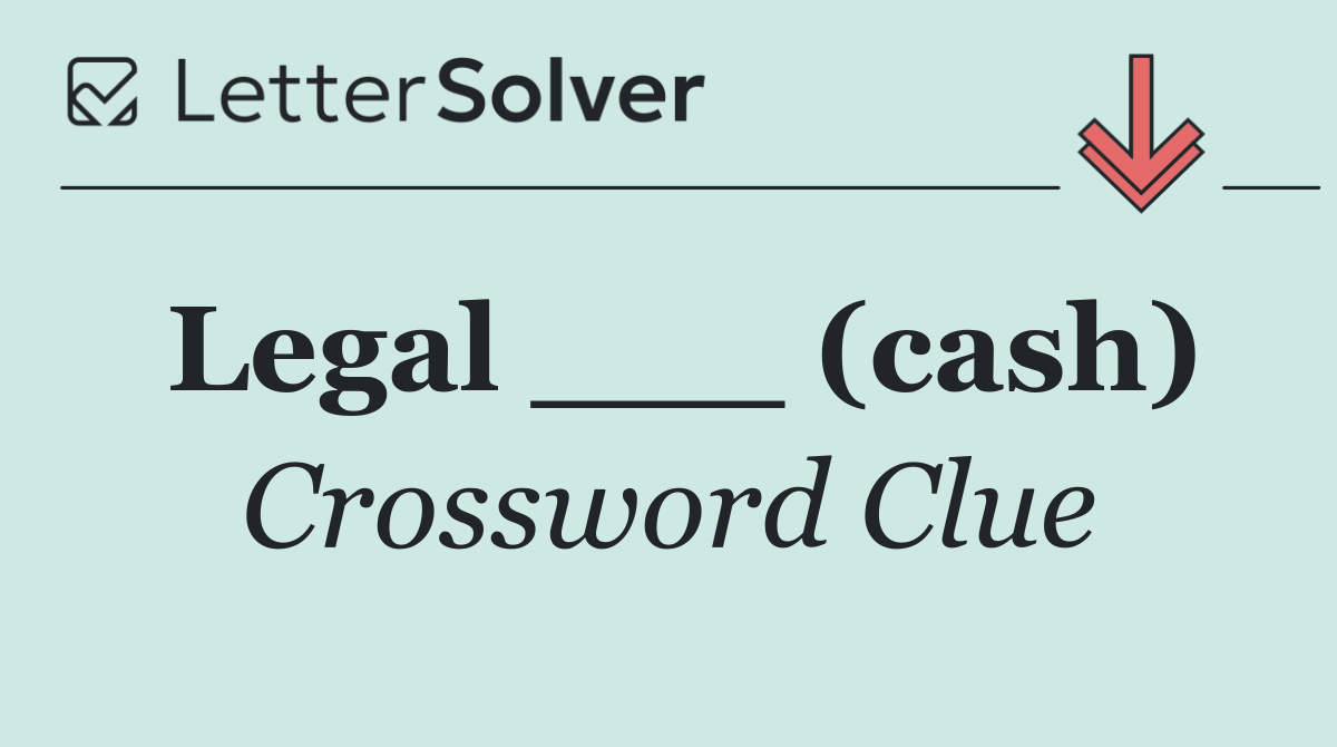 Legal ___ (cash)