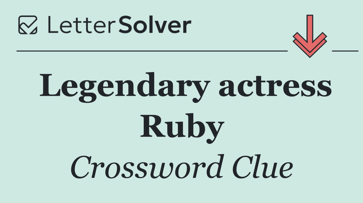 Legendary actress Ruby