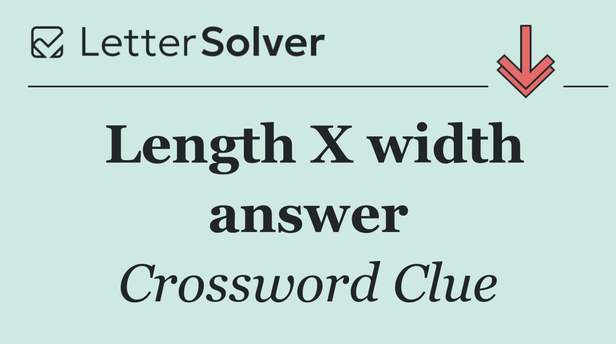 Length X width answer