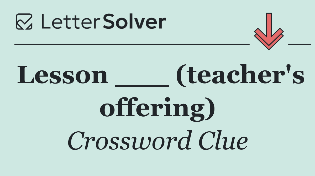 Lesson ___ (teacher's offering)