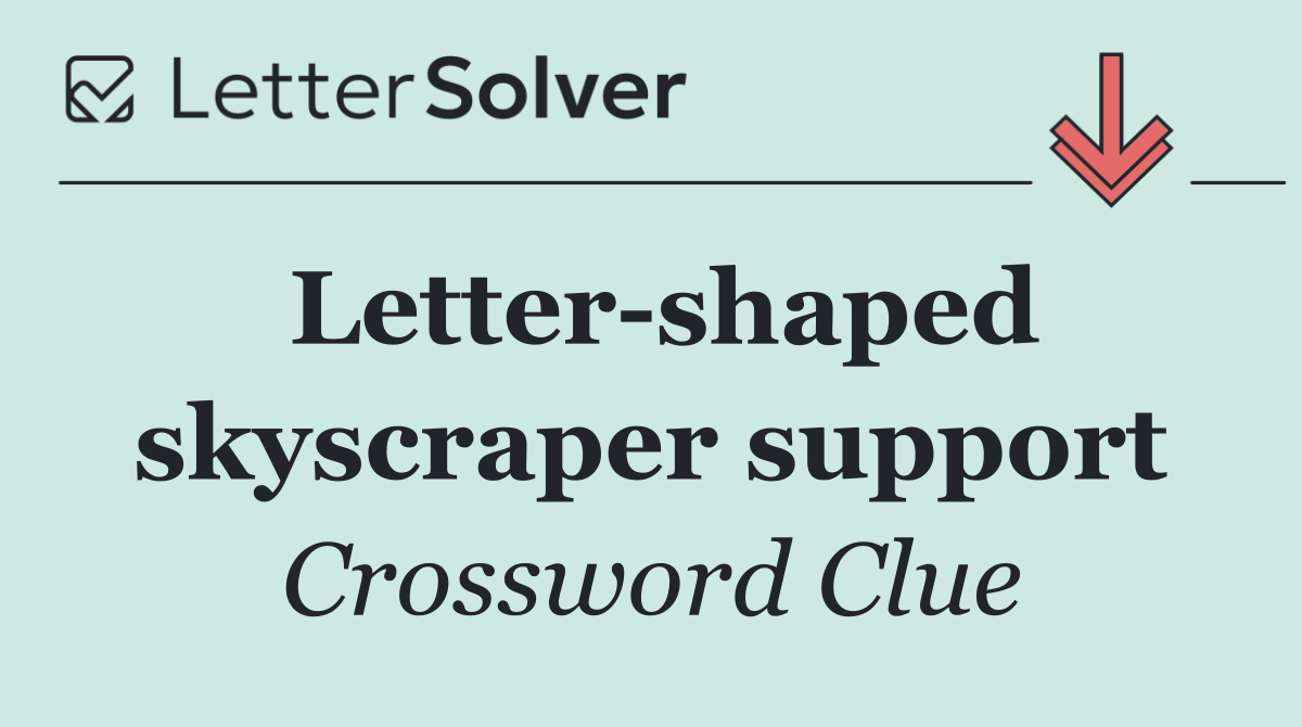 Letter shaped skyscraper support
