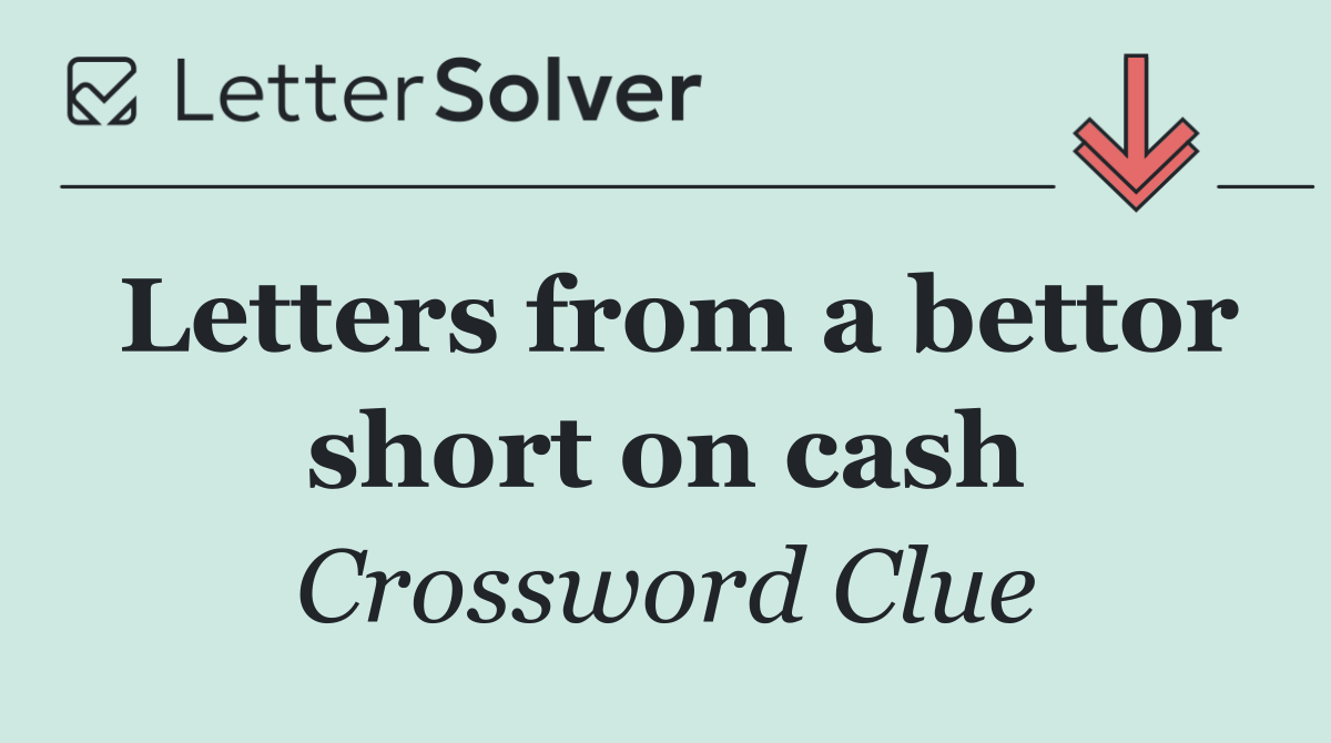 Letters from a bettor short on cash