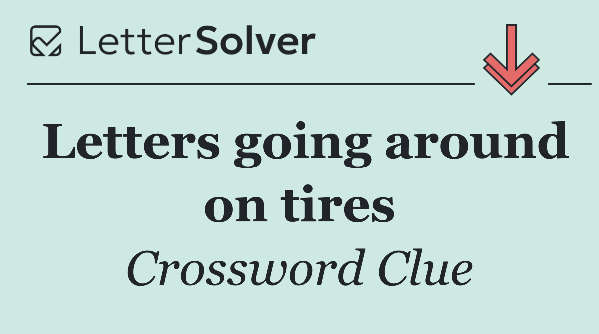 Letters going around on tires