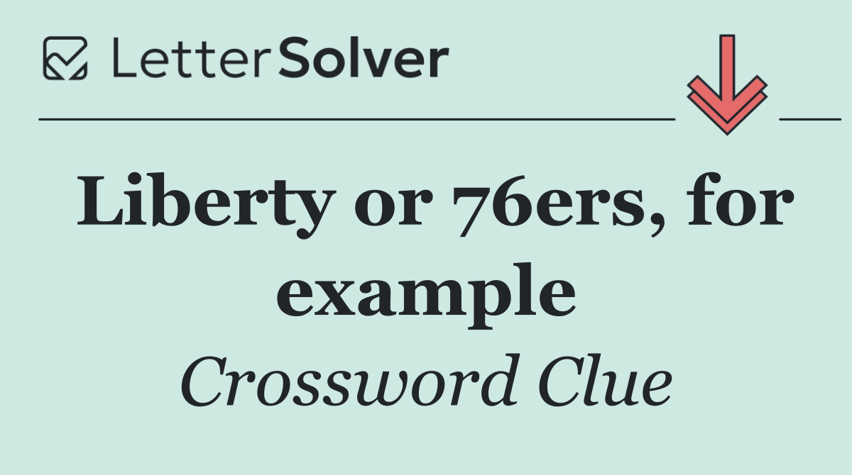 Liberty or 76ers, for example
